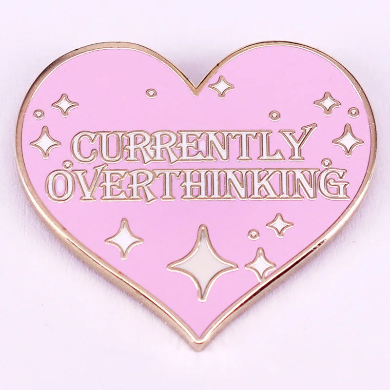 Currently Overthinking Enamel Pins