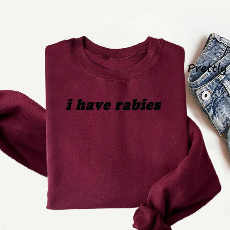 I Have Rabies Sweatshirt Antisocial Sweater Jumper