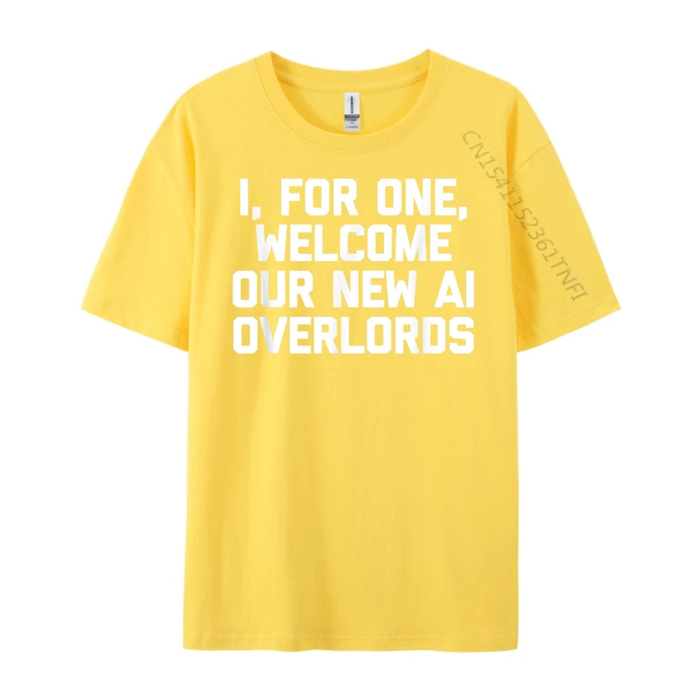 I For One Welcome Our New Ai Overlords Men's T-Shirt