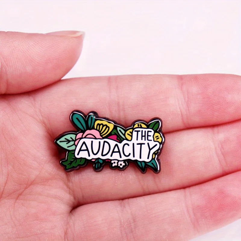 "THE AUDACITY" Enamel Pin Badge