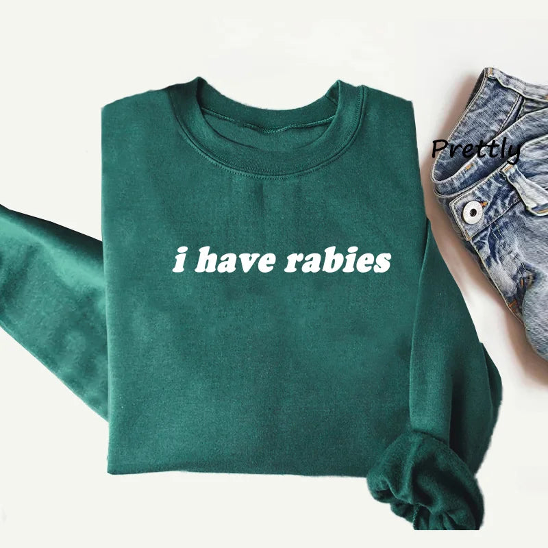 I Have Rabies Sweatshirt Antisocial Sweater Jumper