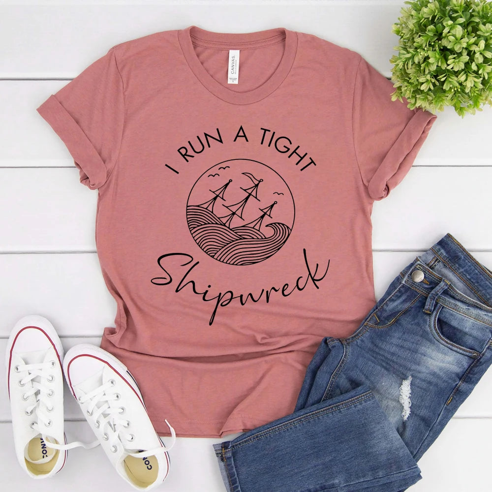 I Run A Tight Shipwreck T-Shirt