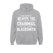 Chainmail is at the Blacksmith Ren Fair Men's Hoodie Sweatshirts