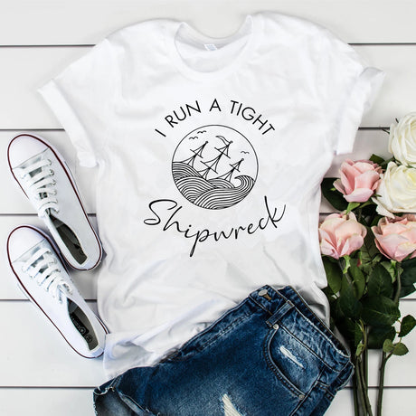 I Run A Tight Shipwreck T-Shirt