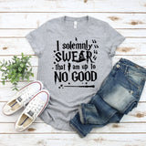 I Solemnly Swear That I Am Up To No Good T Shirt Book Quotes