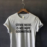 "Stevie Nicks is my fairy Godmother" T-Shirts