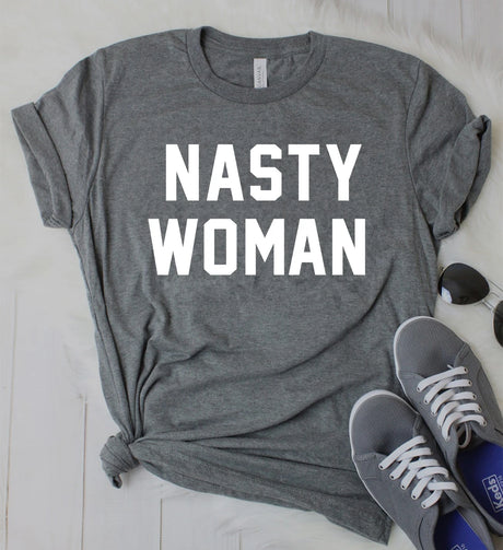 Nasty Woman T-Shirt