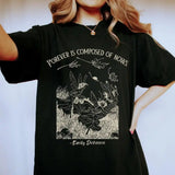 Forever is Composed of Nows Emily Dickinson T-Shirt Book Lovers Literature Tee