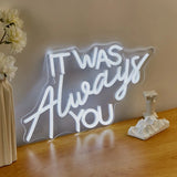 LED Neon Signs It Was Always You USB Night Light 3D Wall Art