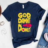 Dungeon Crawler Carl T-Shirt Goddamnit Donut Sci-Fi Book Lover Tee