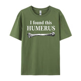 I Found This Humerus T-Shirt Bones Anatomy Men's Tees