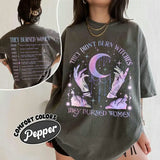 They Didn't Burn Witches They Burned Women T-Shirt