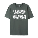 I For One Welcome Our New Ai Overlords Men's T-Shirt