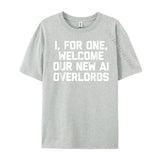 I For One Welcome Our New Ai Overlords Men's T-Shirt