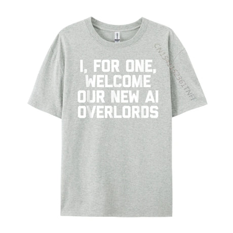 I For One Welcome Our New Ai Overlords Men's T-Shirt