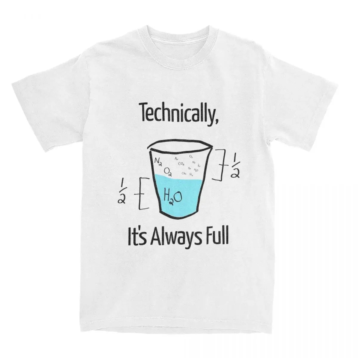 Men's Optimistic T-Shirts 'Technically It Is Always Full'