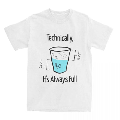 Men's Optimistic T-Shirts 'Technically It Is Always Full'
