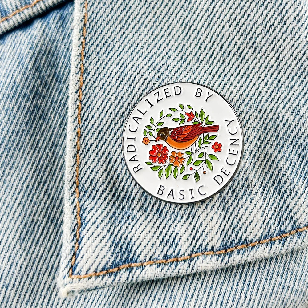 Radicalized By Basic Decency Enamel Pin