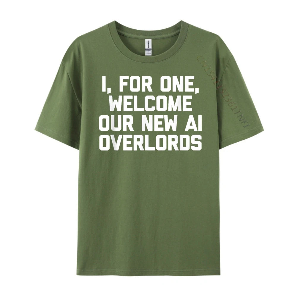 I For One Welcome Our New Ai Overlords Men's T-Shirt