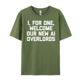 I For One Welcome Our New Ai Overlords Men's T-Shirt