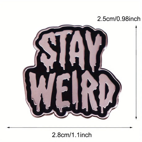 "STAY WEIRD" Enamel Pin Badge