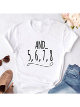 And 5 6 7 8 Dancer T-shirt
