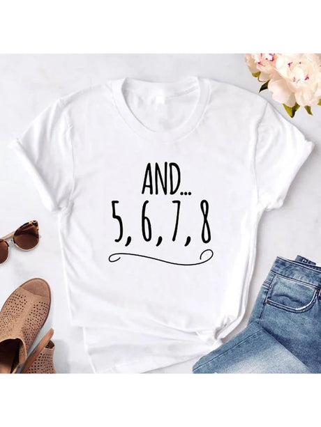And 5 6 7 8 Dancer T-shirt