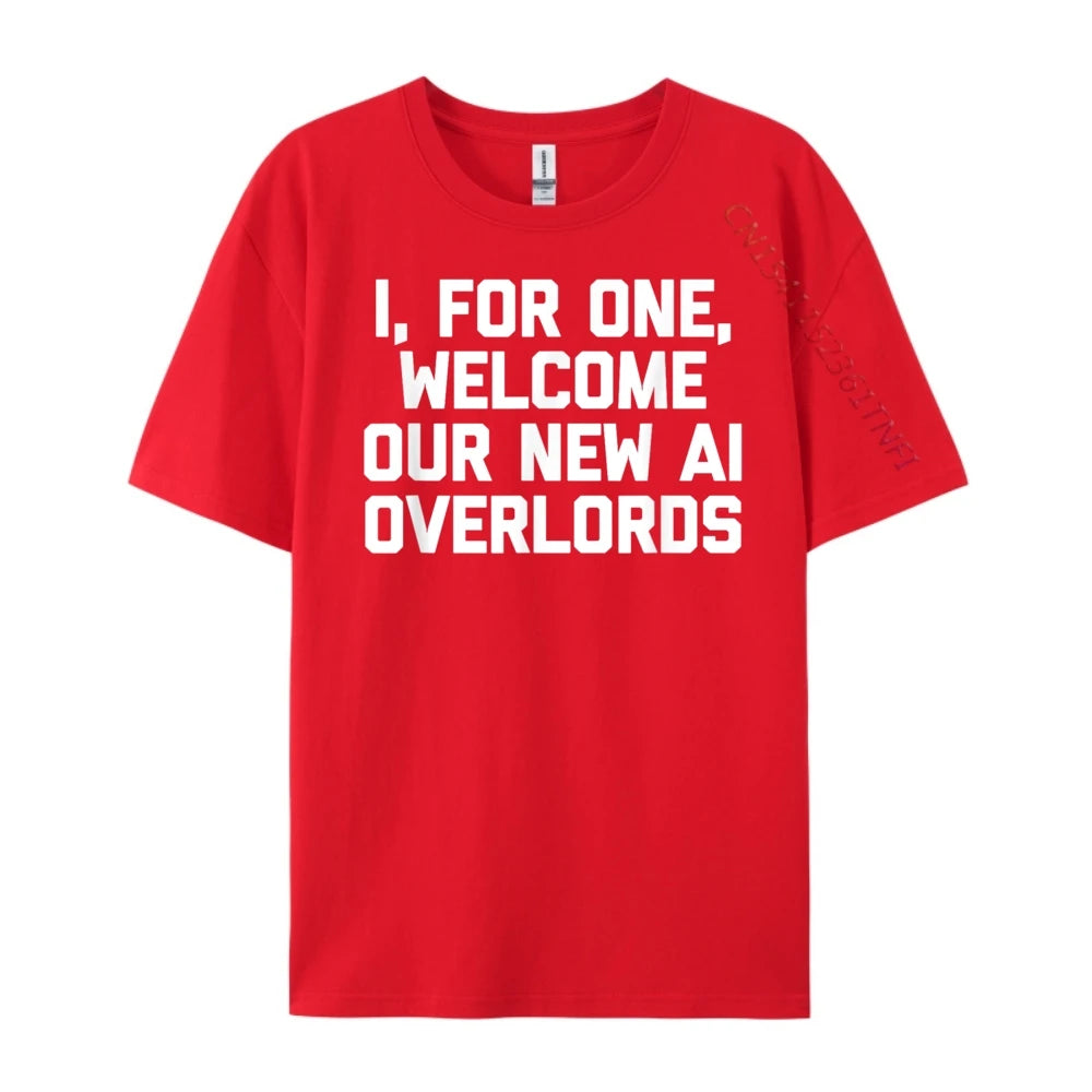 I For One Welcome Our New Ai Overlords Men's T-Shirt