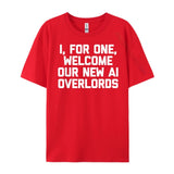 I For One Welcome Our New Ai Overlords Men's T-Shirt