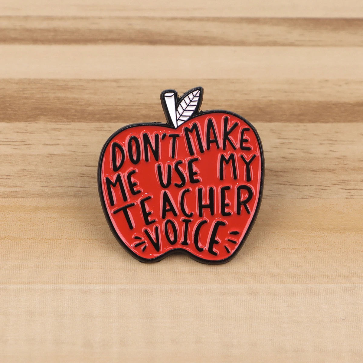 'Don't Make Me Use My Teacher Voice' Apple Enamel Pin Brooches Badge Lapel Pin