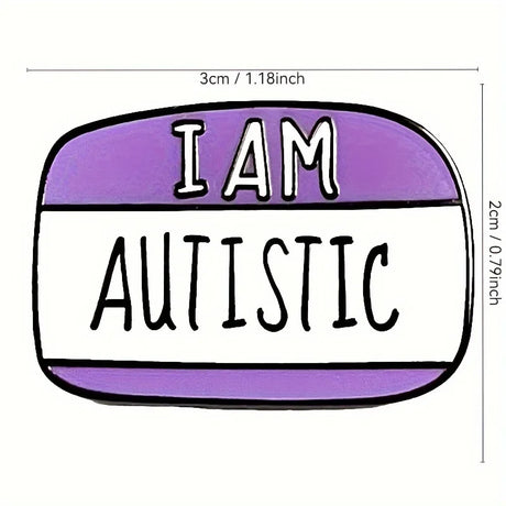 I Am Autistic Awareness Brooch Invisible Disability Badge
