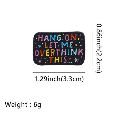 Hang On Let Me Overthink This Rainbow Enamel Pin