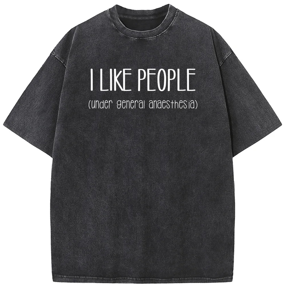 I Like People Under General Anesthesia Men's T-shirt