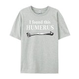 I Found This Humerus T-Shirt Bones Anatomy Men's Tees