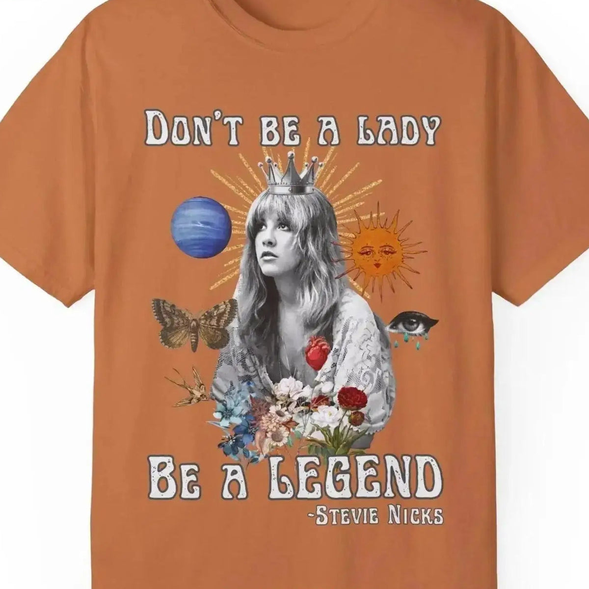 Don't Be A Lady, Be A Legend Stevie Nicks T-Shirt