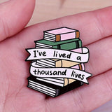 "I've Lived A Thousand Lives" Book Quotes Enamel Pin Badge