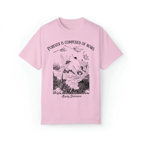 Forever is Composed of Nows Emily Dickinson T-Shirt Book Lovers Literature Tee