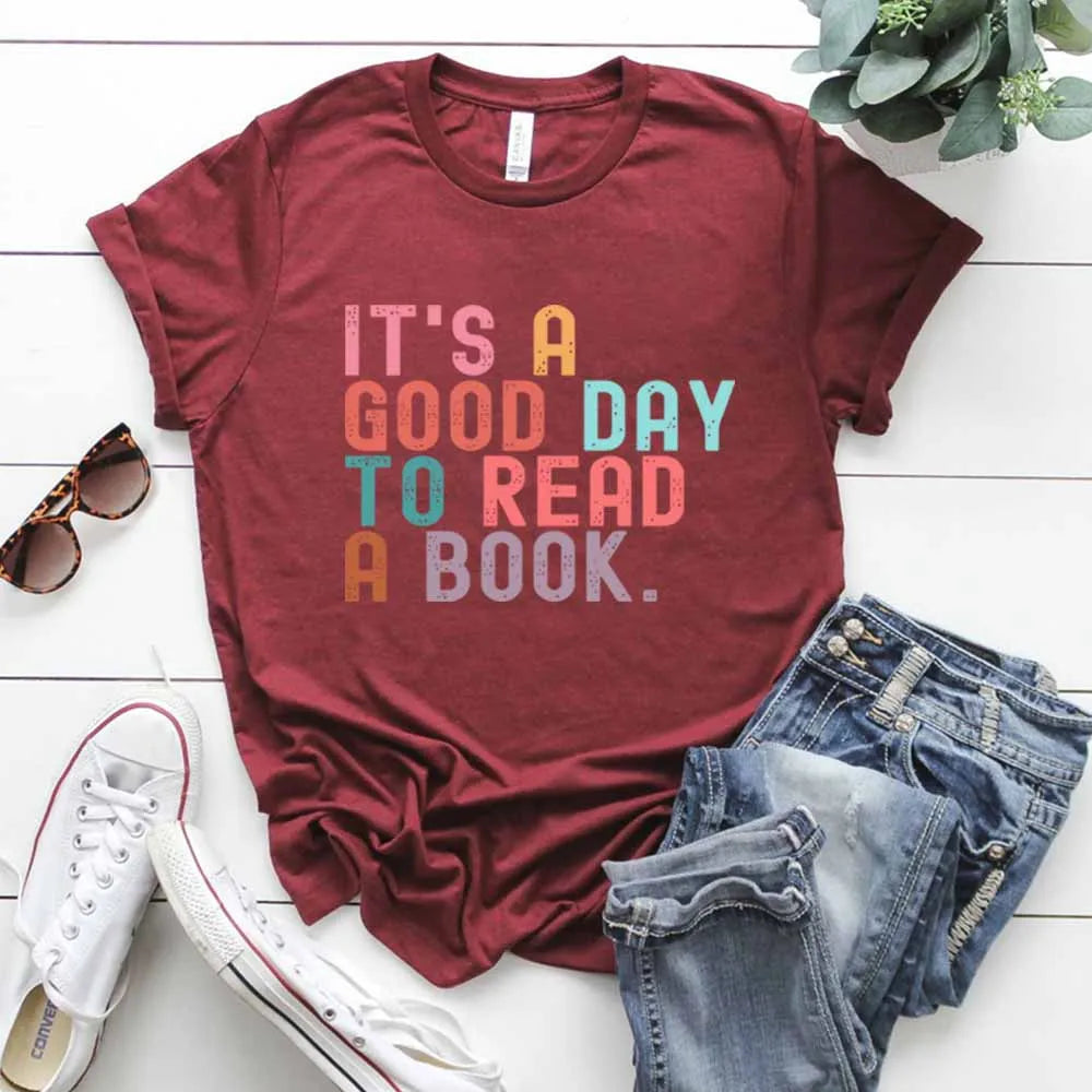 It’s A Good Day To Read A Book T-Shirt Book Lover Teacher Bookish Tops