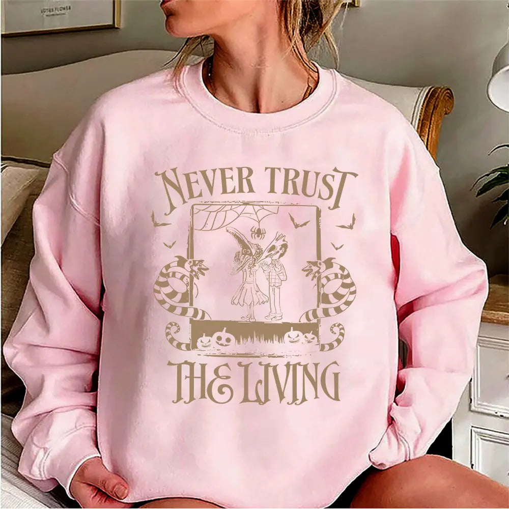 Never Trust The Living Sweatshirt Beetlejuice Movie Quote Sweater Pullover Jumper