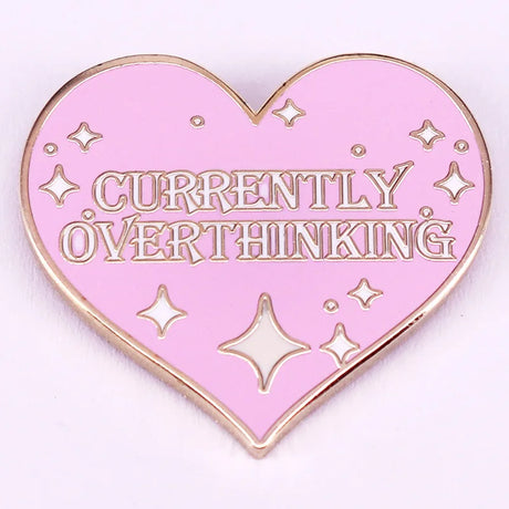Currently Overthinking Enamel Pins