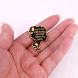 'She Is Too Fond Of Books And It Has Turned Her Brain' Enamel Pin