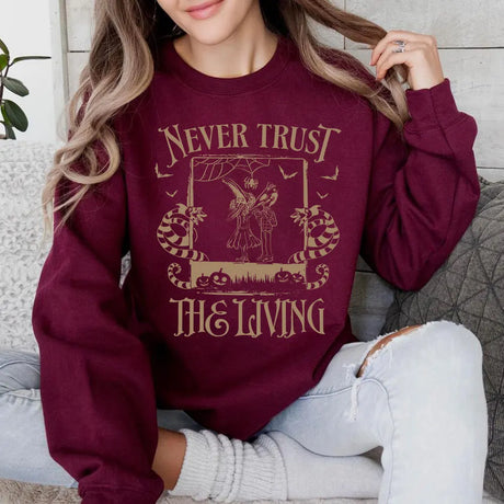 Never Trust The Living Sweatshirt Beetlejuice Movie Quote Sweater Pullover Jumper