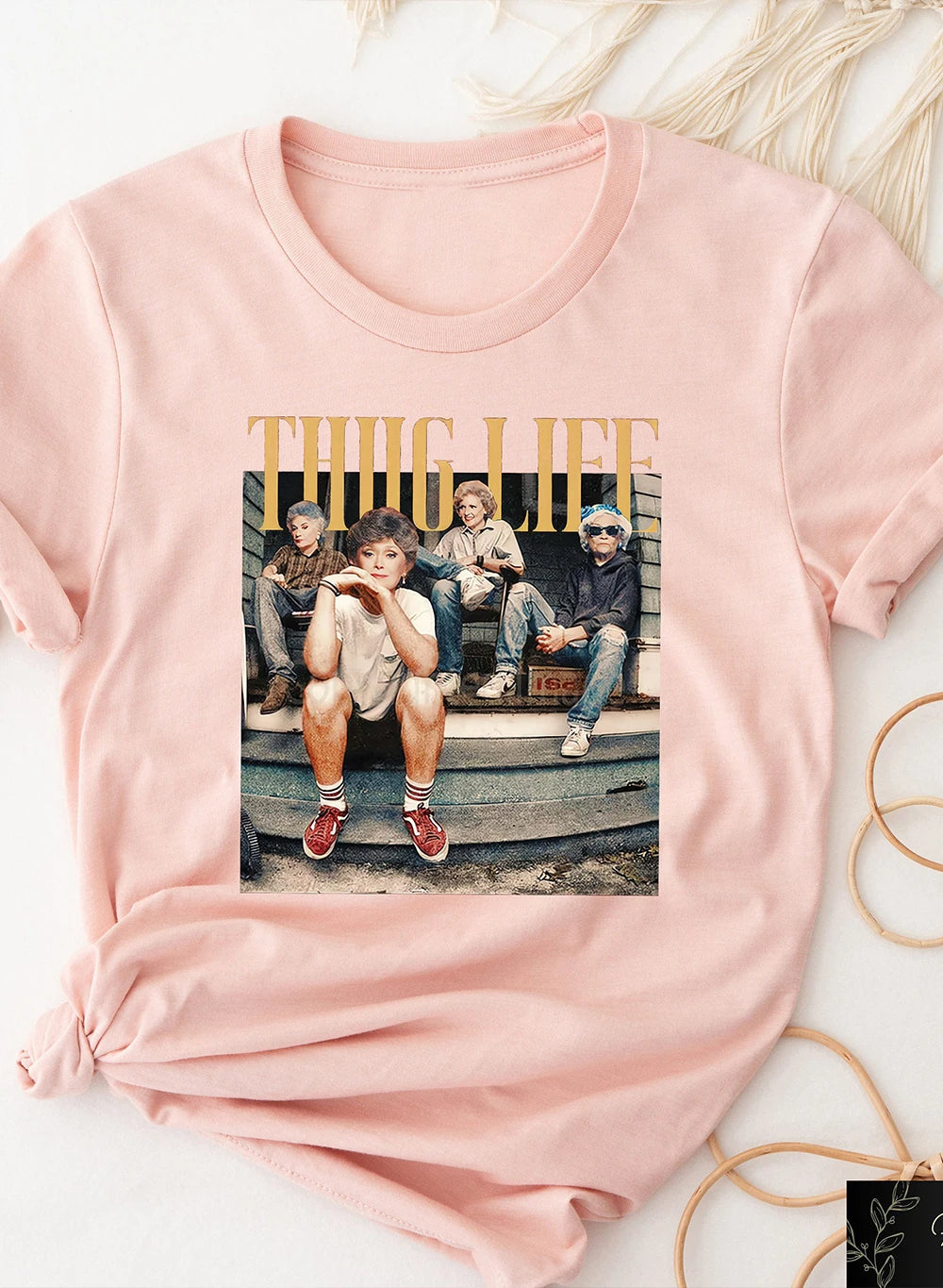 80s Golden Girls Thug Life T-Shirt Tee