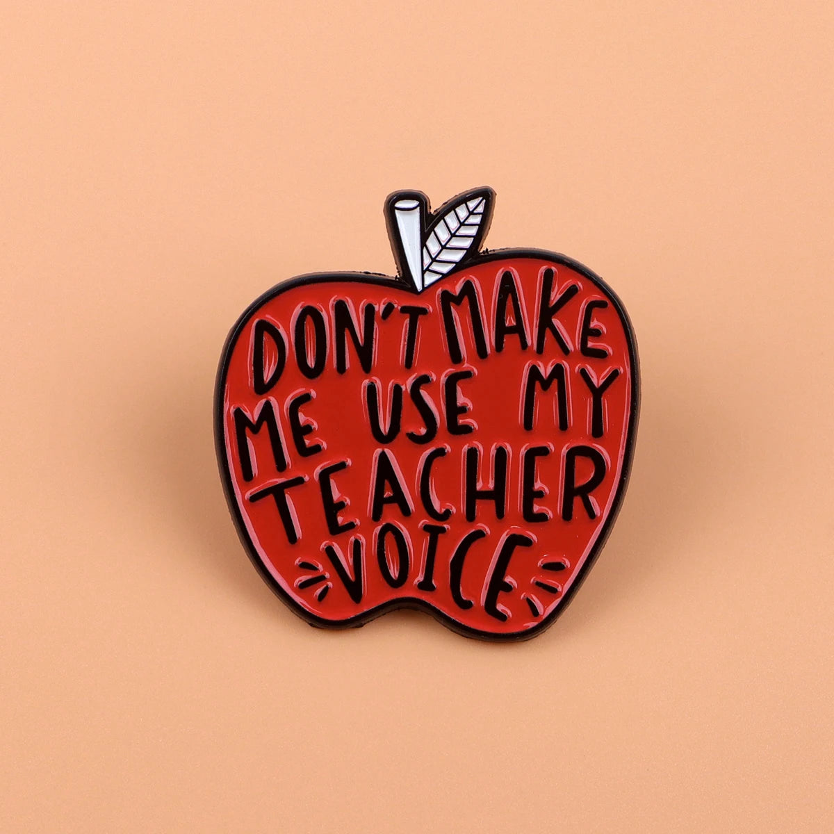'Don't Make Me Use My Teacher Voice' Apple Enamel Pin Brooches Badge Lapel Pin