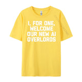 I For One Welcome Our New Ai Overlords Men's T-Shirt