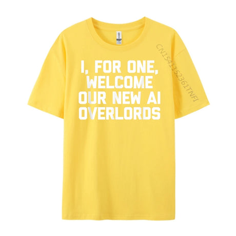 I For One Welcome Our New Ai Overlords Men's T-Shirt