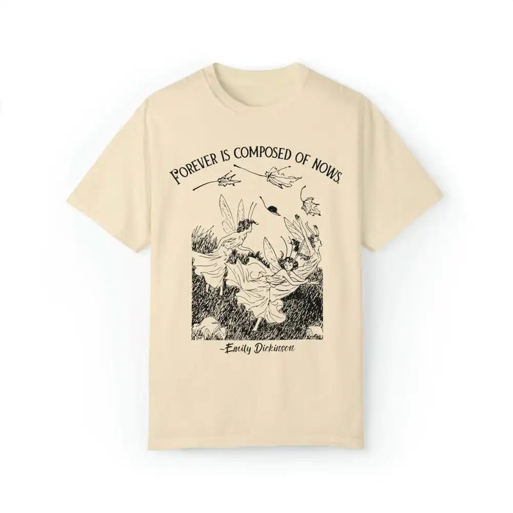 Forever is Composed of Nows Emily Dickinson T-Shirt Book Lovers Literature Tee