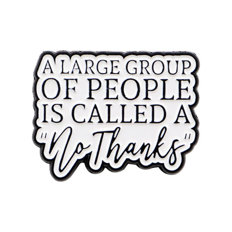 "No Thanks"  Enamel Lapel Pins Badge