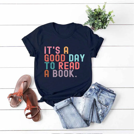 It’s A Good Day To Read A Book T-Shirt Book Lover Teacher Bookish Tops
