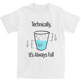 Men's Optimistic T-Shirts 'Technically It Is Always Full'